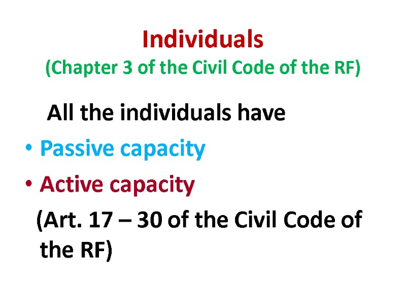 Individuals  (Chapter 3 of the Civil Code of the RF)   